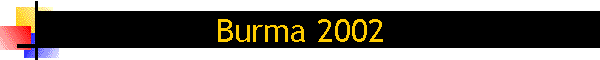 Burma 2002